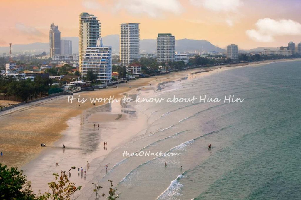 It is worth to know about Hua Hin