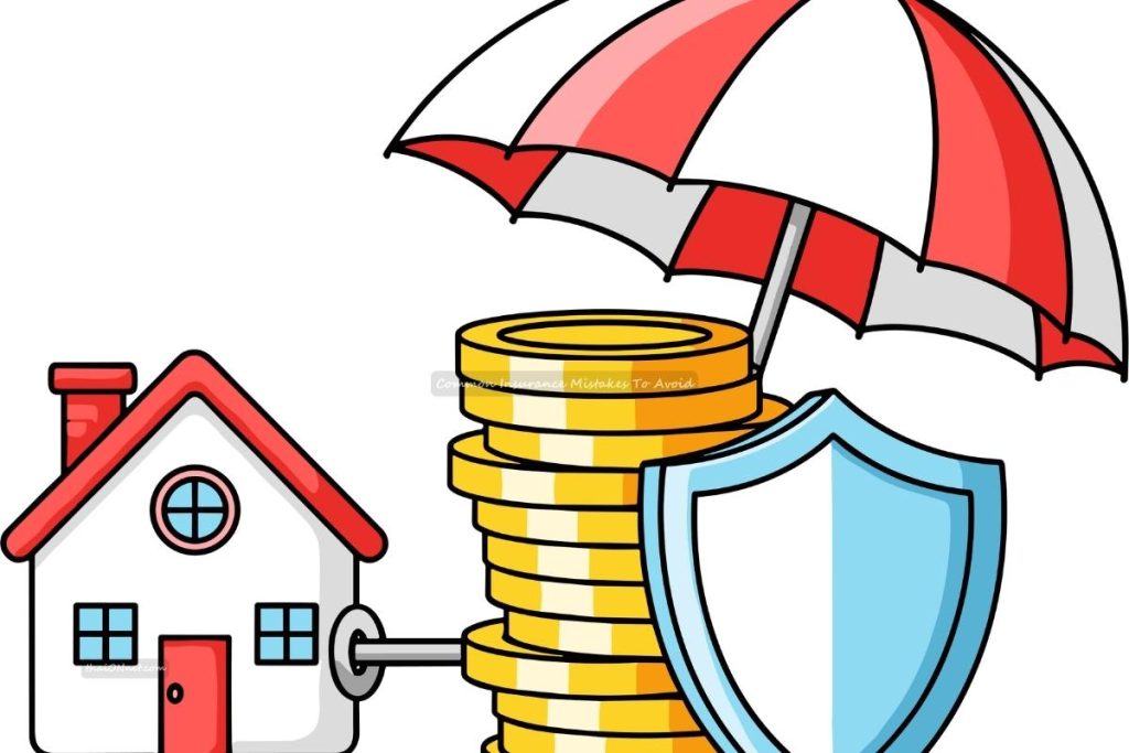 Common Insurance Mistakes To Avoid (1) Common Insurance Mistakes To Avoid