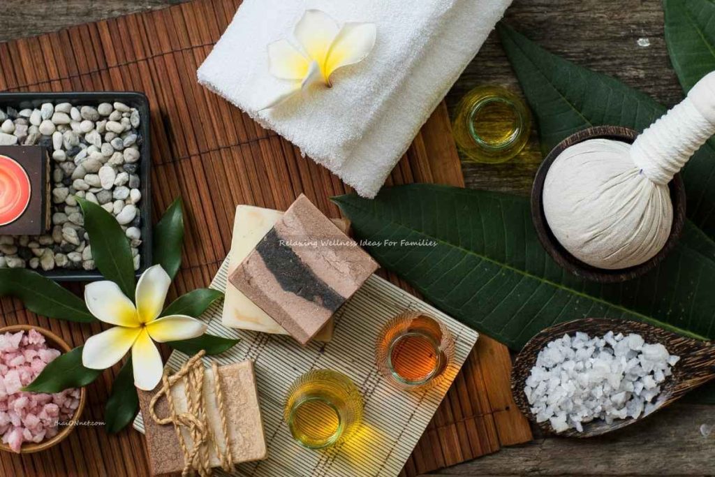 Relaxing Wellness Ideas For Families